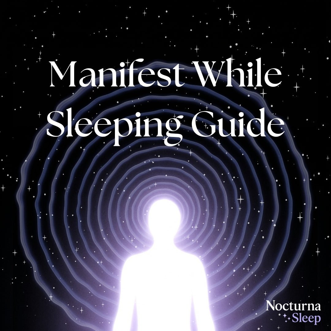 Manifest While Sleeping Guide - Nocturna Sleep